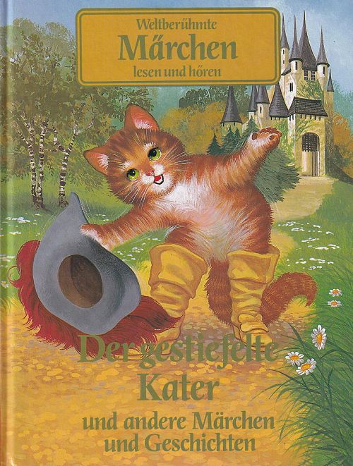 Der gestiefelte Kater und andere Märchen und Geschichten