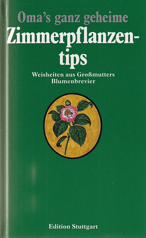 Oma's ganz geheime Zimmerpflanzentips