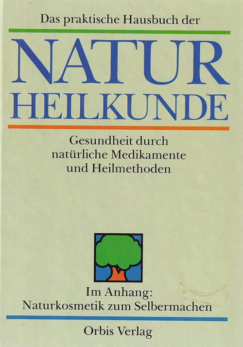 Das praktische Hausbuch der Naturheilkunde