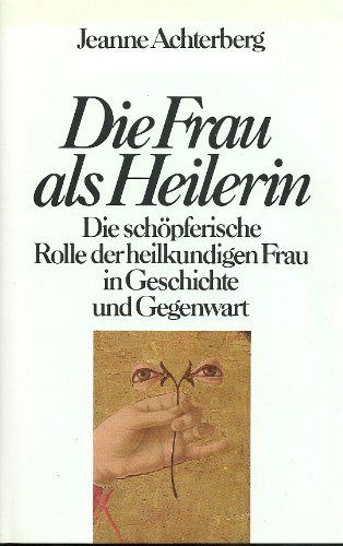 Die Frau als Heilerin