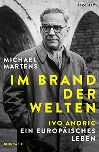 Im Brand der WeltenI - Ivo Andric 