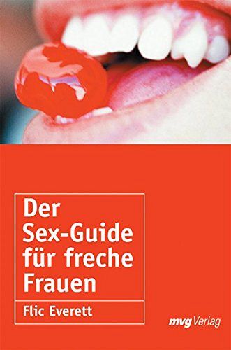 Der Sex-Guide für freche Frauen