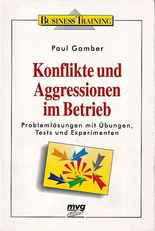 Konflikte und Aggressionen im Betrieb