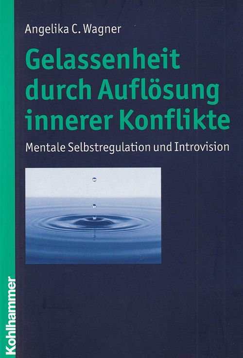 Gelassenheit durch Auflösung innerer Konflikte
