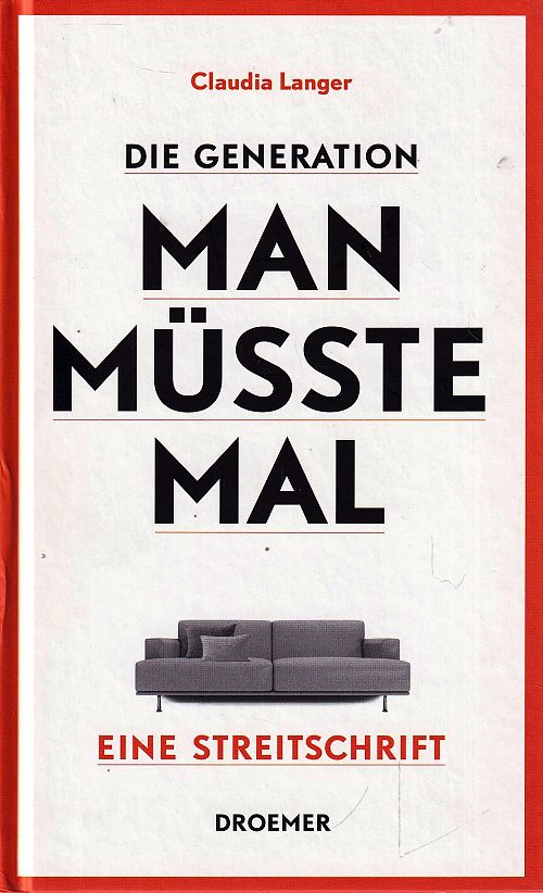 Die Generation Man-müsste-mal