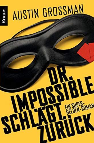 Dr. Impossible schlägt zurück - Ein Superhelden-Roman