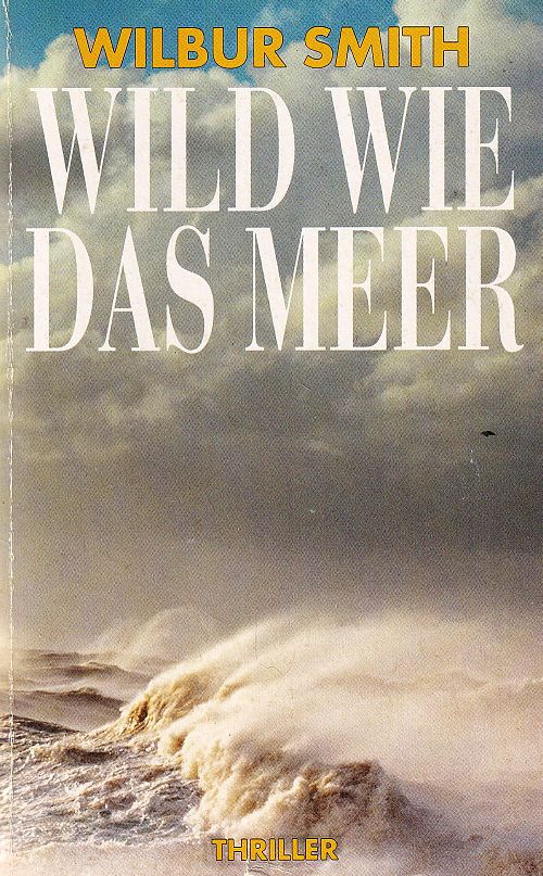 Wild wie das Meer