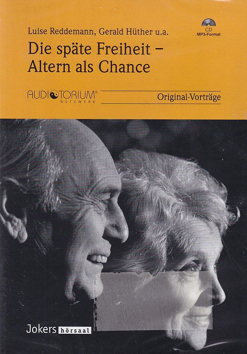 Die späte Freiheit - Altern als Chance