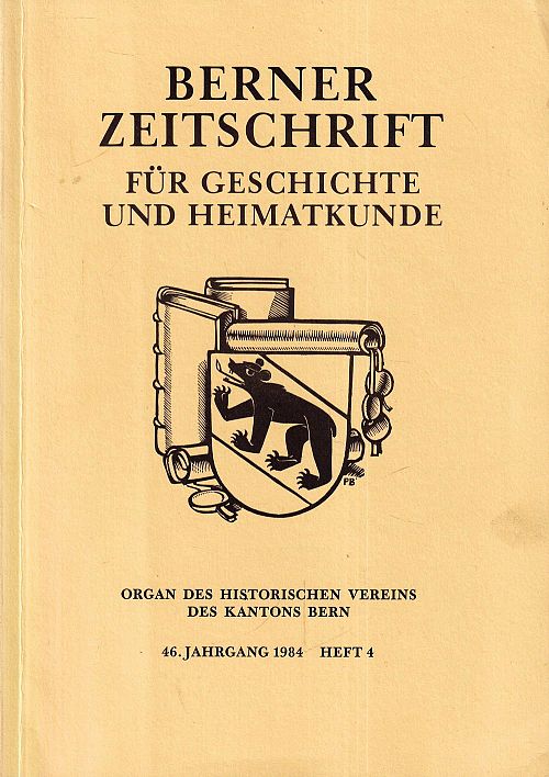 Berner Zeitschrift für Geschichte und Heimatkunde 1984 - Heft 4