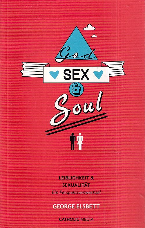 God, Sex & Soul