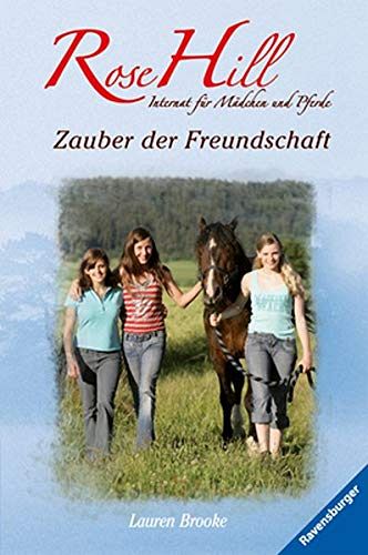 Rose Hill - Zauber der Freundschaft