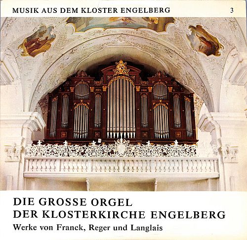 Die Grosse Orgel der Klosterkirche Engelberg [Vinyl]