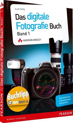 Das Digitale Fotografie Buch - Band 1