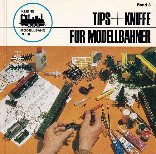 Tips + Kniffe für Modellbahner