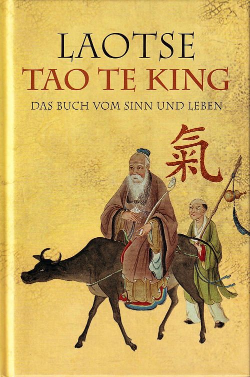 Tao te king: Das Buch vom Sinn und Leben