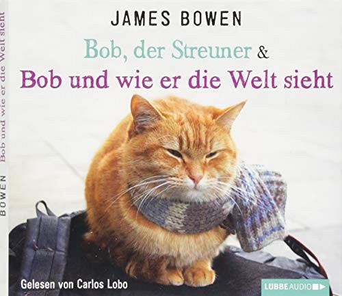 Bob, der Streuner & Bob und wie er die Welt sieht