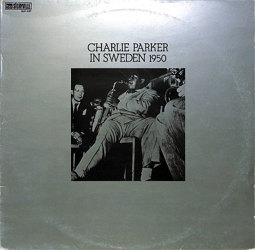Charlie Parker In Sweden 1950 [Vinyl]