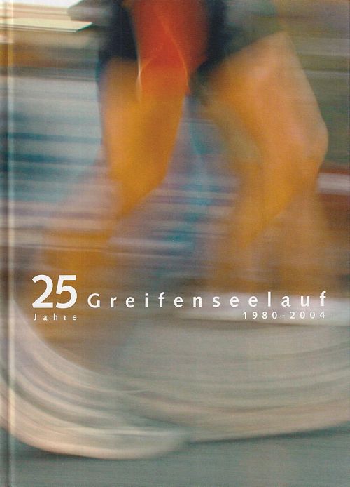 25 Jahre Greifenseelauf - 1980 - 2004