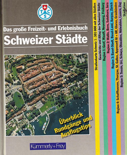 Das grosse Freizeit- und Erlebnisbuch Schweizer Städte
