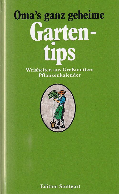 Oma's ganz geheime Gartentips
