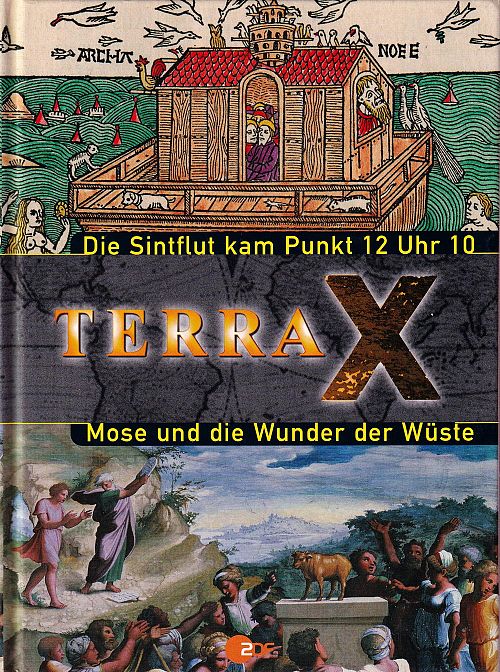 Terra X - Die Sintflut kam Punkt 12 Uhr 10 - Mose und die Wunder der Wüste