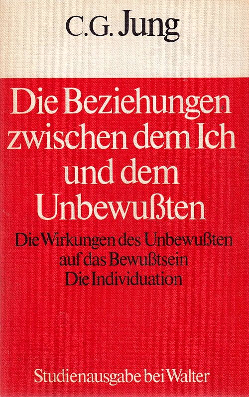 Die Beziehungen zwischen dem Ich und dem Unbewussten
