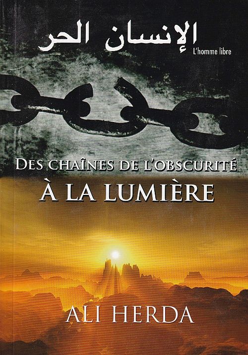 Des chaînes de l'obscurité à la lumière