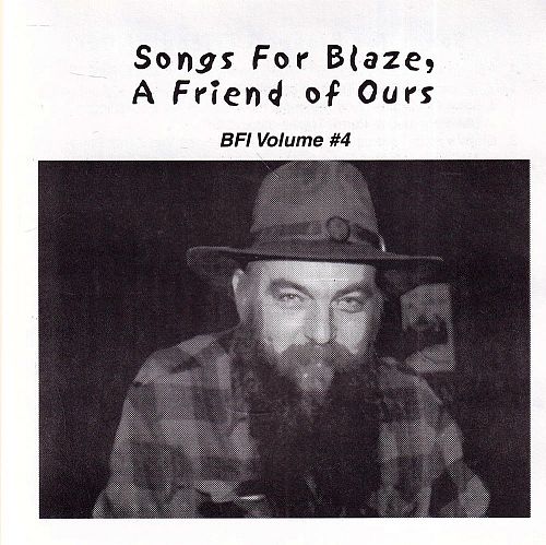 Songs for Blaze, a Friend of Ours [CD]