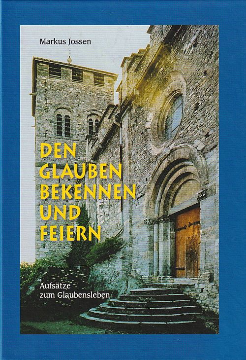 Den Glauben bekennen und feiern