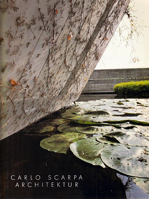 A Carlo Scarpa - Architektur
