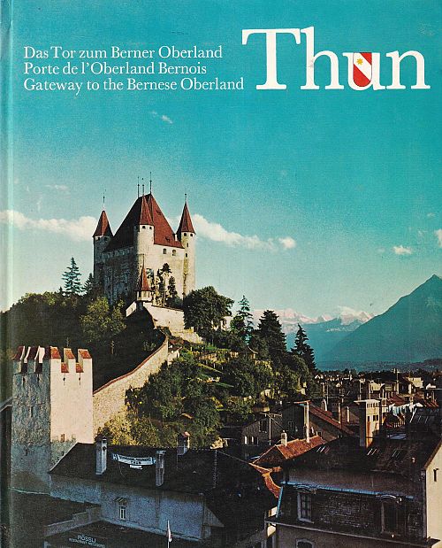 Thun - Das Tor zum Berner Oberland