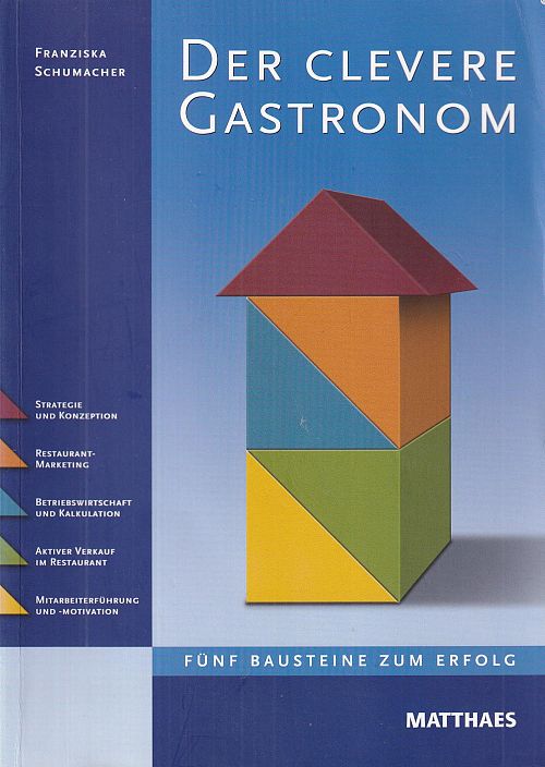 Der clevere Gastronom - Fünf Bausteine zum Erfolg