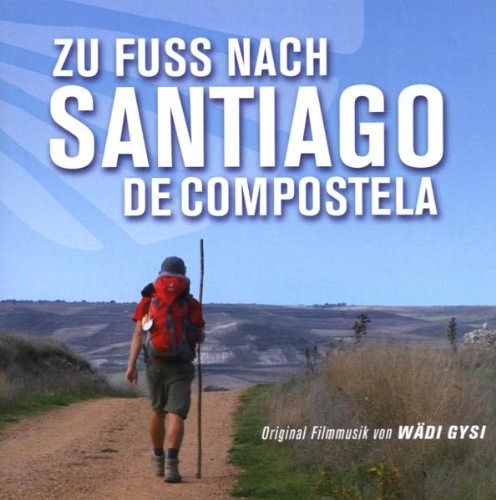 Zu Fuss nach Santiago de Compostela [CD]