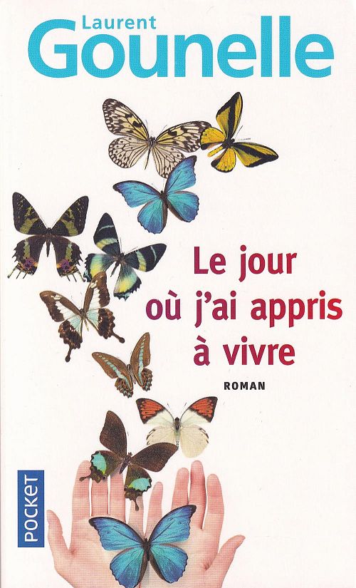 Le jour où j'ai appris à vivre