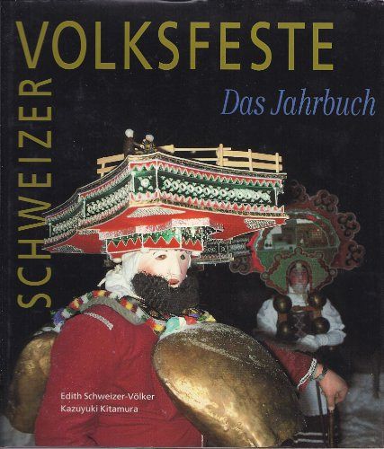 Schweizer Volksfeste - Das Jahrbuch