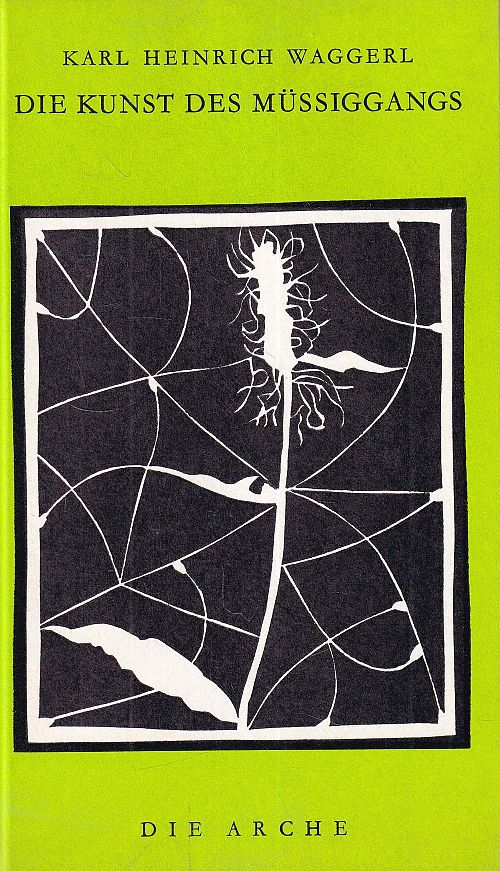 Die Kunst des Müssiggangs