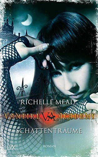 Vampire Academy - Schattenträume