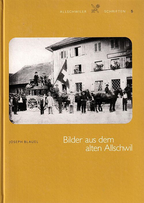 Bilder aus dem alten Allschwil