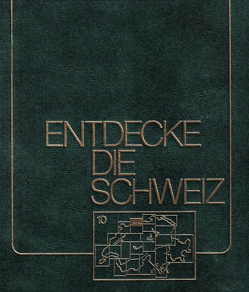 Entdecke die Schweiz - Band 10