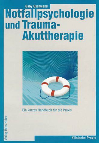 Notfallpsychologie und Trauma-Akuttherapie