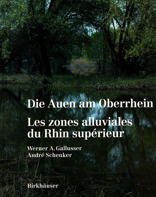 Die Auen am Oberrhein - Les zones alluviales du Rhin supérieur