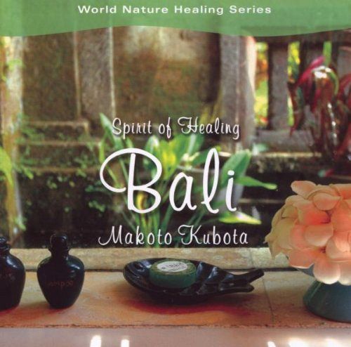 Spirit of Healing Bali [CD]