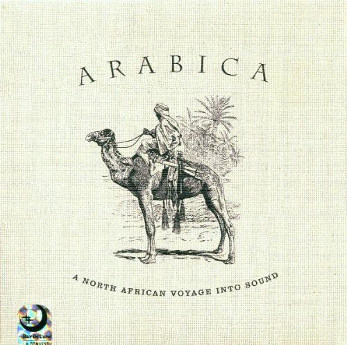 Arabica - A North African Voyage Into Sound [CD]