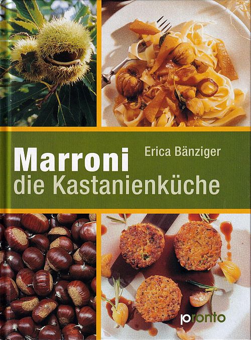 Marroni - die Kastanienküche