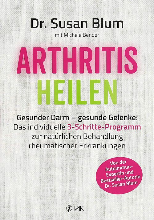 Arthritis heilen: Gesunder Darm - gesunde Gelenke