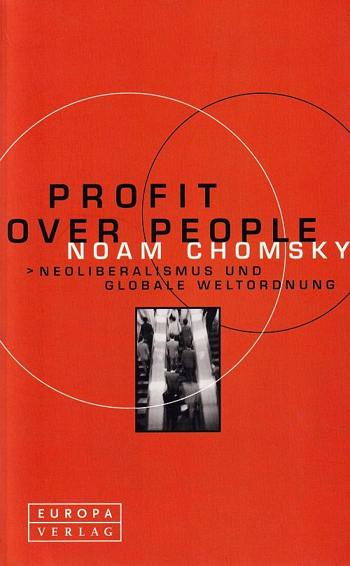 Profit over People - Neoliberalismus und globale Weltordnung