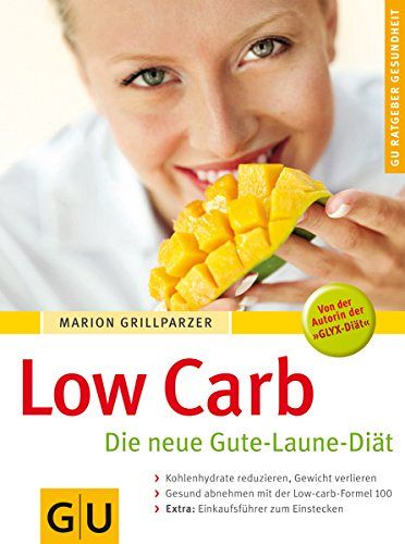 Low Carb - Die neue Gute-Laune-Diät