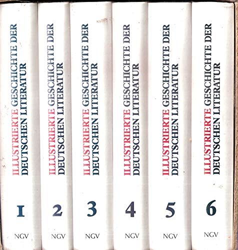 Illustrierte Geschichte der deutschen Literatur in sechs Bänden