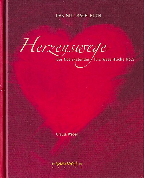 Das Mut-Mach-Buch - Herzenswege