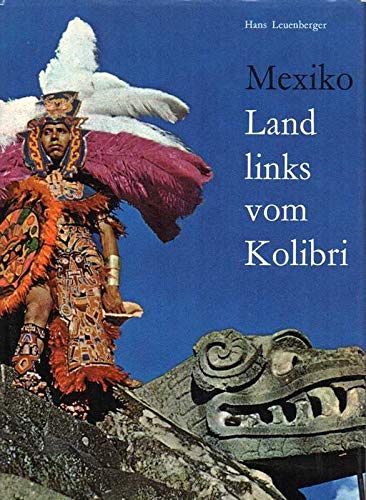 Mexiko, Land links vom Kolibri